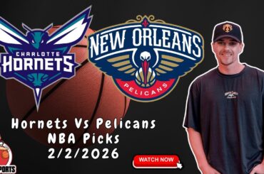 Pelicans vs Hornets 2/2/2026 NBA Picks and Predictions | Nick Menken NBA Best Bets & Betting Tips