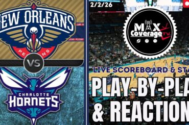 🔴LIVE - New Orleans Pelicans vs Charlotte Hornets - Play-By-Play & Reactions (2/2/26)