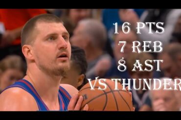 Nikola Jokic 16   Pts 7  Reb 8  Ast  OC Thunder vs Denver Nuggets  HIGHLIGHTS