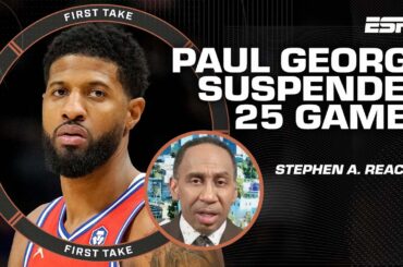 Stephen A. reacts to Paul George's 25-game suspension for NBA's drug policy violation | First Take