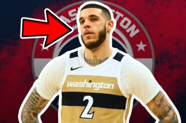 Washington Wizards Interested In Lonzo Ball