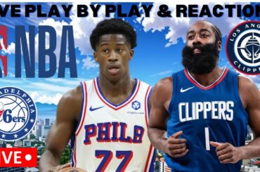 PHILADELPHIA 76ERS VS LOS ANGELES CLIPPERS I NBA LIVE I PLAY BY PLAY & FAN REACTIONS