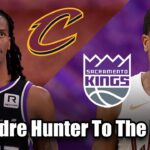 The Kings Finally Trade For A Wing… And It Makes No Sense | Kings Acquire De’Andre Hunter From Cavs