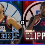 Philadelphia 76ers VS Los Angeles Clippers LIVE Commentary Scoreboard | Pre and Post Game Coverage