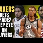 LAKERS & NETS TRADE? KEEP AN EYE ON PLAYERS