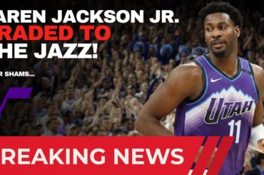 Jaren Jackson Jr. TRADED To The Utah Jazz!