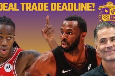 Lakers IDEAL Trade Deadline! Which Path Will They Choose?