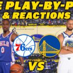 Philadelphia 76ers vs Golden State Warriors | Live Play-By-Play & Reactions