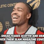 Jamal Shead teases Scottie Barnes and Brandon Ingram for acting tough on SLAM cover