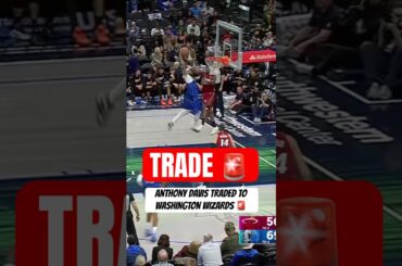 AD TRADED TO WIZARDS 🚨