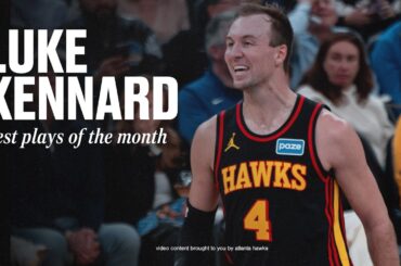 Luke Kennard Top Plays of January | Atlanta Hawks Highlights