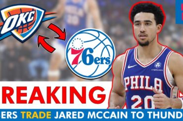 🚨TRADE ALERT: 76ers Trade Jared McCain To Oklahoma City Thunder | Sixers News & Instant Reaction