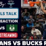 LIVE REACTION POSTGAME SHOW: New Orleans Pelicans vs Milwaukee Bucks