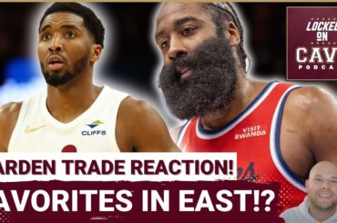 REACTION: Does the James Harden TRADE Make the Cleveland Cavaliers the BEST Team in the East?!
