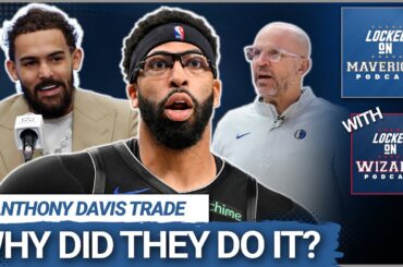 Why the Mavs & Wizards Both GAMBLED on an Anthony Davis Trade | Dallas Mavericks Podcast