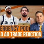 🚨EMERGENCY POD🚨 Mavs Trade Anthony Davis To Wizards Reaction