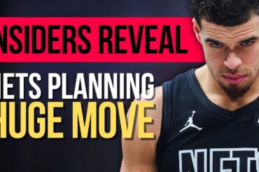 INSIDER ON MICHAEL PORTER JR TRADE TALKS & NBA TRADE DEADLINE PREVIEW | NETS FANS YOU KNOW EP 116