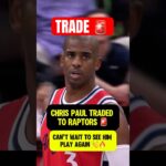 CHRIS PAUL TRADED TO RAPTORS 🚨