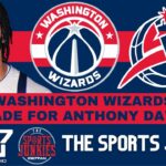 Wizards Trade For Anthony Davis | Sports Junkies