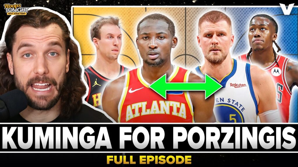 Warriors & Hawks trade KUMINGA for PORZINGIS + Kennard to Lakers, Dosunmu to Wolves | NBA Reaction