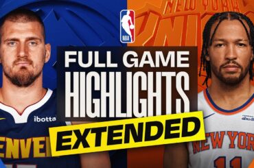 EXTENDED: NUGGETS at KNICKS | FULL GAME HIGHLIGHTS | February 4, 2026