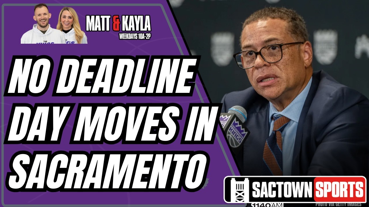 No Moves, Big Questions: Sacramento Kings Trade Deadline Reaction