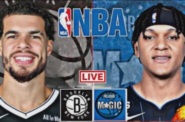 LIVE: ORLANDO MAGIC vs BROOKLYN NETS | NBA | PLAY BY PLAY | SCOREBOARD