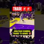 KUMINGA TRADED TO HAWKS FOR PORZINGIS 🤯🚨