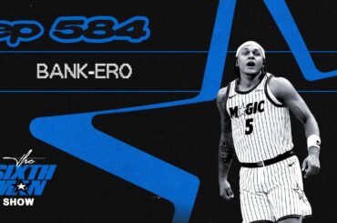 EP. 584 - Bank-ero - Orlando Magic Podcast