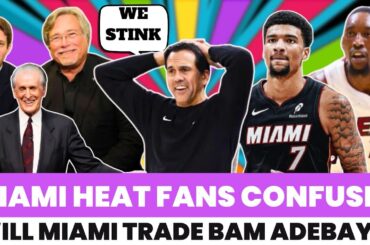 Miami Heat In ￼SHAMBLES! Incompetent Front Office & BAM Trade Rumors Revealed!