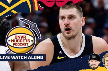 Denver Nuggets @ Chicago Bulls Watch Along | DNVR Nuggets