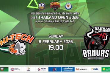 🛑  HI-TECH BASKETBALL CLUB  v  BANVAS SLAMMERS TNS-TST   I   ธ.ก.ส.THAILAND OPEN 2026