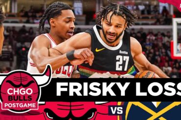 BULLS POSTGAME: Rob Dillingham Flashes Potential in Bulls Loss to Nuggets | CHGO Bulls Podcast