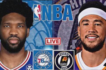 LIVE: PHILADELPHIA 76ERS vs PHOENIX SUNS | NBA | PLAY BY PLAY | SCOREBOARD