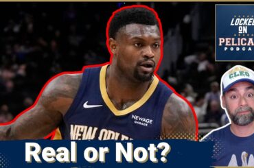 Zion Williamson SHINES but Does It Really Mean the New Orleans Pelicans Are Back for Good?
