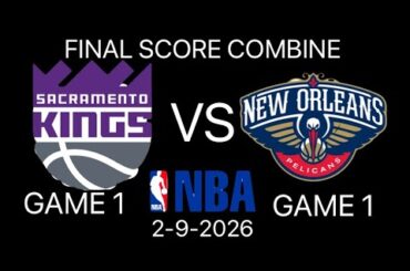 NBA Game 1 Sacramento Kings vs New Orleans Pelicans (2-9-2026)