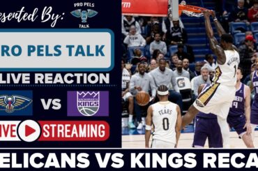 LIVE REACTION POSTGAME SHOW: New Orleans Pelicans vs Sacramento Kings