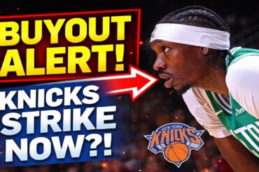 BUYOUT ALERT 🚨 Knicks Are Now ONE MOVE Away From Upgrading the Rotation