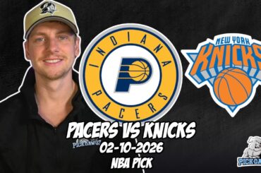 Indiana Pacers vs New York Knicks 2/10/26 NBA Free Picks & Prediction | NBA Betting Tips