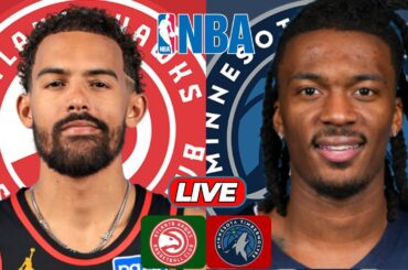 🔴LIVE : Atlanta Hawks Vs Minnesota Timberwolves | NBA | PLAY BY PLAY | SCOREBOARD
