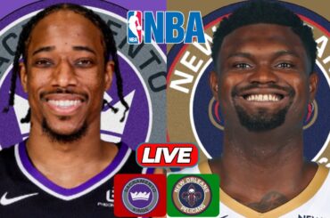 🔴LIVE : Sacramento Kings Vs New Orleans Pelicans | NBA | PLAY BY PLAY | SCOREBOARD