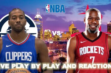Los Angeles Clippers vs Houston Rockets Live Play-By-Play & Reactions