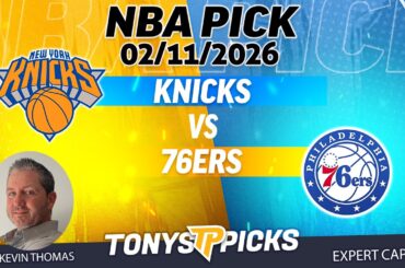 New York Knicks vs Philadelphia 76ers 2/11/26 NBA Betting Pick