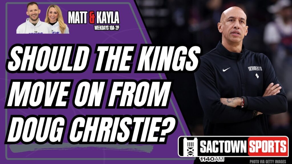 Is Doug Christie the right head coach for the Sacramento Kings future?