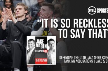 ESPN is WRONG! Defending the Utah Jazz Against ESPN's "Reckless" Tanking Claims | Jake & Ben