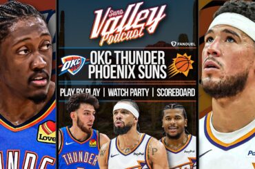Oklahoma City Thunder at Phoenix Suns | LIVE Reaction | Scoreboard | Play By Play | Postgame Show