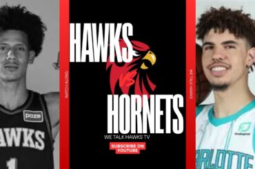 HAWKS VS HORNETS WATCH ALONG. WE TALK HAWKS TV