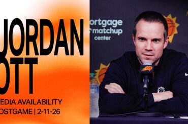 Head Coach Jordan Ott Postgame Media Availability | Phoenix Suns | 2-11-26