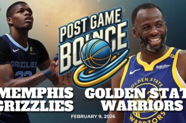 Post Game Bounce: Memphis Grizzlies vs Golden State Warriors