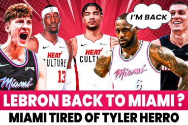 LeBrons RETURN TO MIAMI?! Heat FED UP With Herro & New Big Man Duo DOMINATING!